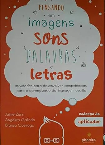 Pensando em imagens, sons, palavras e letras caderno do aplicador